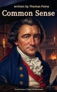 Cover-Bild zum Titel 'Common Sense' von 'Thomas Paine, Zenith Ivory Tower Publications'