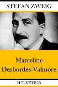 Cover-Bild zum Titel 'Marceline Desbordes-Valmore' von 'Stefan Zweig'