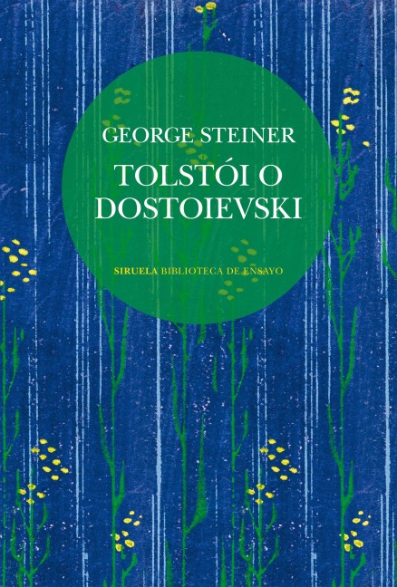 Tolstói o Dostoievski - George Steiner