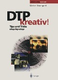 Cover-Bild zum Titel 'DTP kreativ!' von 'Michael Baumgardt'