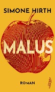 Cover-Bild zum Titel 'Malus' von 'Simone Hirth'