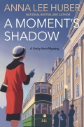 Cover-Bild zum Titel 'A Moment's Shadow' von 'Anna Lee Huber'
