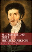 Cover-Bild zum Titel 'Seltsame Leiden eines Theaterdirektors' von 'Ernst Theodor Amadeus Hoffmann'