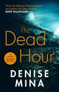Cover-Bild zum Titel 'The Dead Hour' von 'Denise Mina'