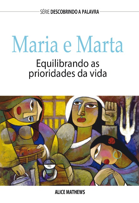 Maria e Marta - Alice Matthews