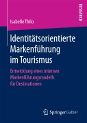 Cover-Bild zum Titel 'Identitätsorientierte Markenführung im Tourismus' von 'Isabelle Thilo'