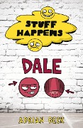 Stuff Happens: Dale - Adrian Beck