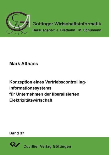 Konzeption eines Vertriebscontrolling-Informationssystems für Unternehmen der liberalisierten Elektrizitätswirtschaft - 