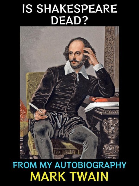 Is Shakespeare Dead? - Mark Twain