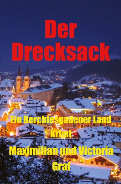 Der Drecksack - Maximilian Graf, Victoria Graf