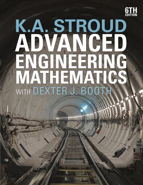 Advanced Engineering Mathematics - K. A. Stroud, Dexter J. Booth
