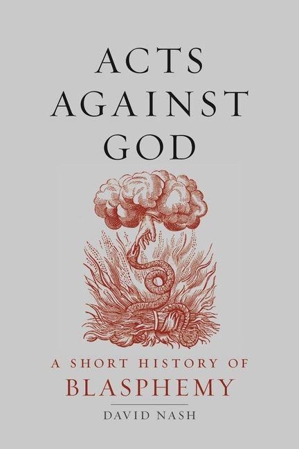 Acts Against God - David Nash