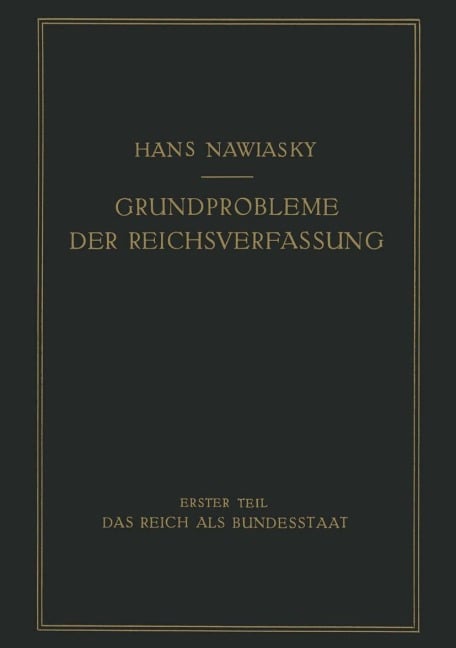 Grundprobleme der Reichsverfassung - Hans Nawiaksy