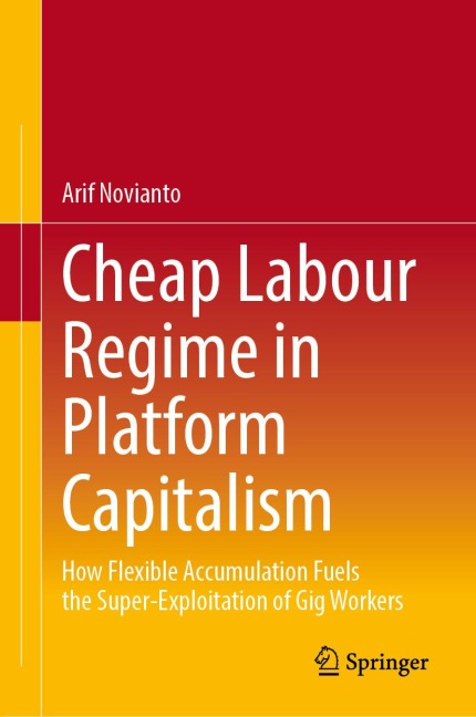 Cheap Labour Regime in Platform Capitalism - Arif Novianto