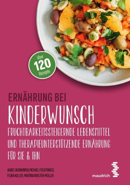 Ernährung bei Kinderwunsch - Agnes Budnowski, Michael Feichtinger, Flora Koller, Martina Kreuter-Müller