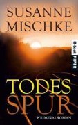 Cover-Bild zum Titel 'Todesspur' von 'Susanne Mischke'