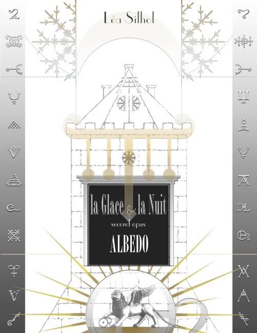 La Glace et la Nuit opus 2 : Albedo - Léa Silhol