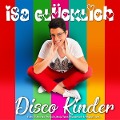 Cover-Bild zum Titel 'Disco Kinder' von 'Isa Glücklich'