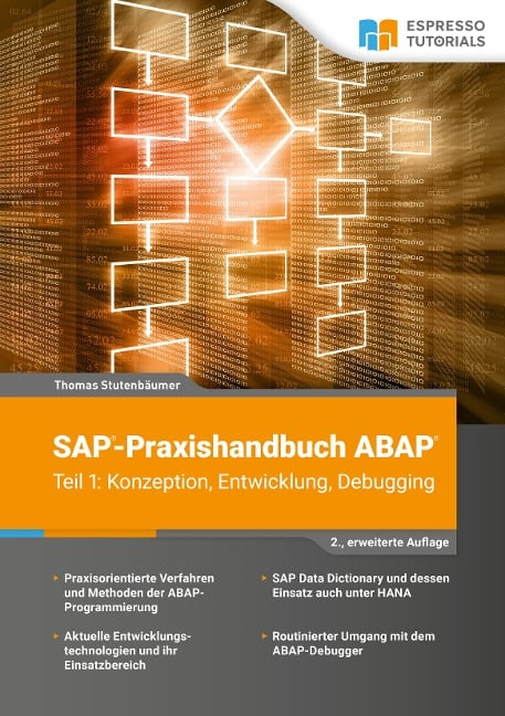 SAP-Praxishandbuch ABAP (Teil 1): Konzeption, Entwicklung, Debugging - Thomas Stutenbäumer