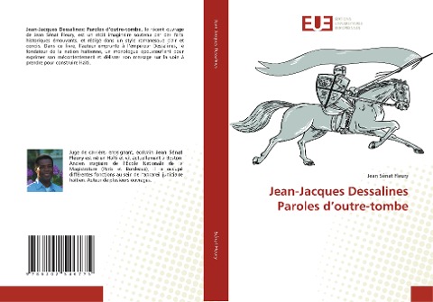 Jean-Jacques Dessalines Paroles d¿outre-tombe - Jean Sénat Fleury