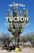 Cover-Bild zum Titel 'Five-Star Trails: Tucson' von 'Rob Rachowiecki'
