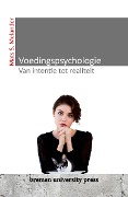 Voedingspsychologie - Van intentie tot realiteit - Mats Sven Melander