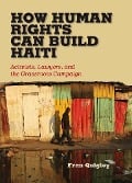 How Human Rights Can Build Haiti - Fran Quigley