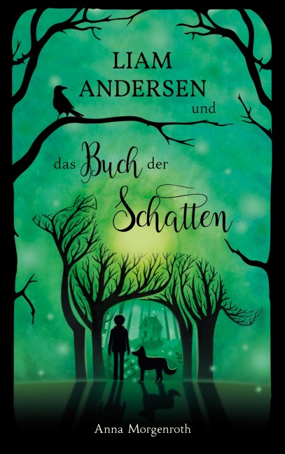 Liam Andersen und das Buch der Schatten - Anna Morgenroth