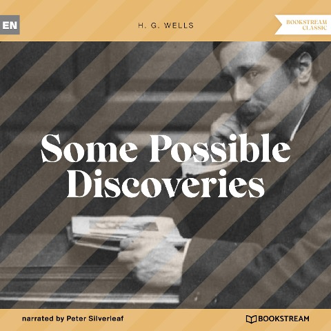 Some Possible Discoveries - H. G. Wells