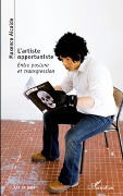 Cover-Bild zum Titel 'L'artiste opportuniste' von 'Maxence Alcalde'