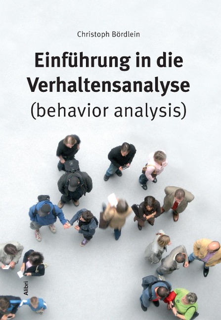 Einführung in die Verhaltensanalyse (behavior analysis) - Christoph Bördlein