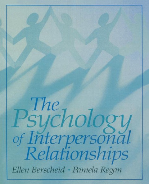 The Psychology of Interpersonal Relationships - Ellen S. Berscheid, Pamela C. Regan