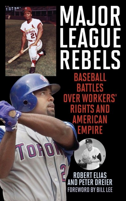 Major League Rebels - Robert Elias, Peter Dreier
