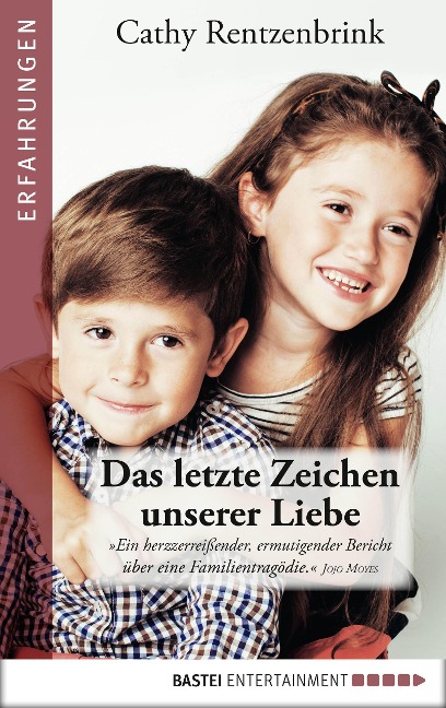 Das letzte Zeichen unserer Liebe - Cathy Rentzenbrink