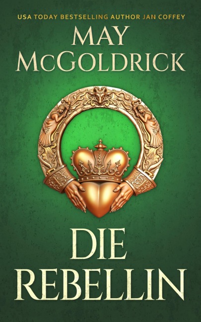 Die Rebellin - May Mcgoldrick, Jan Coffey