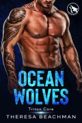 Cover-Bild zum Titel 'Ocean Wolves (Triton Core, #1)' von 'Theresa Beachman'