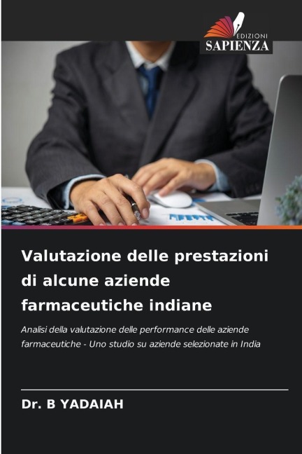 Valutazione delle prestazioni di alcune aziende farmaceutiche indiane - B Yadaiah