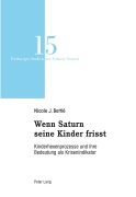 Cover-Bild zum Titel 'Wenn Saturn seine Kinder frisst' von 'Nicole Janine Bettlé'