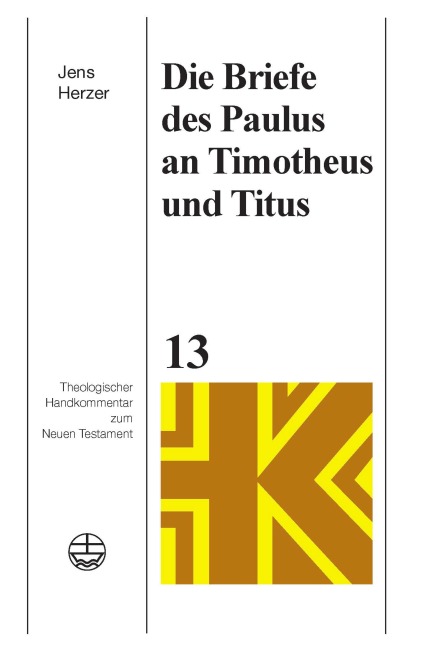 Die Briefe des Paulus an Timotheus und Titus - Jens Herzer