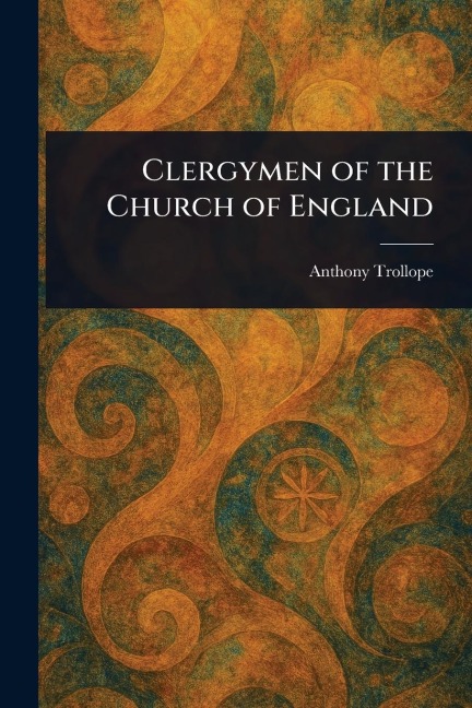 Clergymen of the Church of England - Anthony Trollope