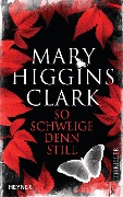 Cover-Bild zum Titel 'So schweige denn still' von 'Mary Higgins Clark'