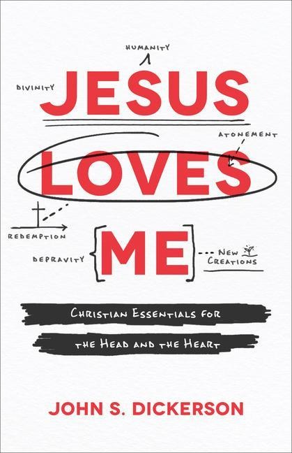 Jesus Loves Me - John S Dickerson