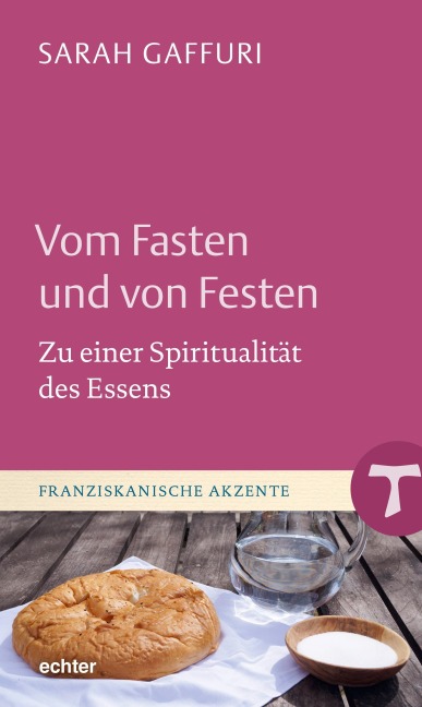 Vom Fasten und von Festen - Sarah Gaffuri