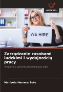 Cover-Bild zum Titel 'Zarz¿dzanie zasobami ludzkimi i wydajno¿ci¿ pracy' von 'Marisela Herrera Soto'