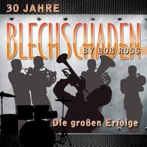 Die groáen Erfolge-30 Jahre - Blechschaden by Bob Ross