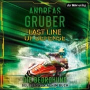 Cover-Bild zum Titel 'Last Line of Defense 2 - Die Bedrohung' von 'Andreas Gruber'
