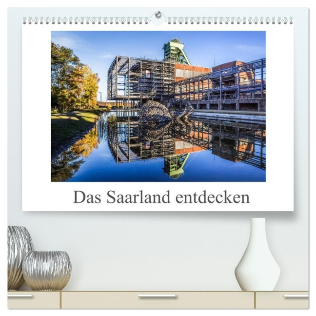 Das Saarland entdecken (hochwertiger Premium Wandkalender 2026 DIN A2 quer), Kunstdruck in Hochglanz - Fotoclub Völklingen