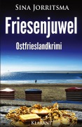 Cover-Bild zum Titel 'Friesenjuwel. Ostfrieslandkrimi' von 'Sina Jorritsma'
