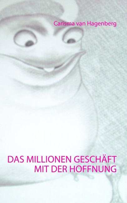 Das Millionengeschäft mit der Hoffnung - Carisma Van Hagenberg