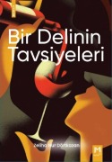 Cover-Bild zum Titel 'Bir Delinin Tavsiyeleri' von 'Zeliha Nur Dörtkazan'
